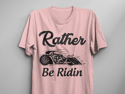 Rather Be Ridin Typography T-Shirt Design branding design graphic design logo merchandise motor print design printing tshirt typography vector