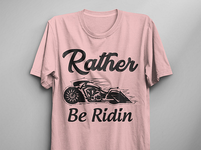 Rather Be Ridin Typography T-Shirt Design