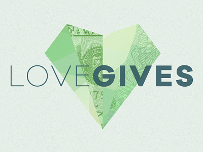 Love Gives church design dollar geometric giving green heart love money sermon series spiral texture