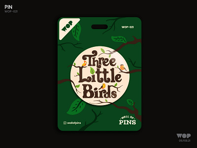 WOP 021 badgedesign birds bobmarley illustration photoshop pinbutton threelittlebirds trees wallofpins