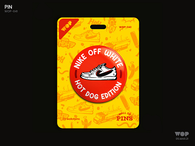 WOP 041 adobe airforce badgedesign cool design hotdog illustration logo nike nike air nike shoes pinbutton sneakers typography wallofpins