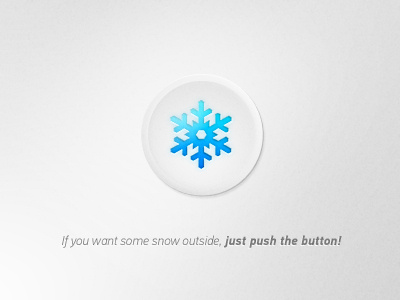 Let it snow button snow winter