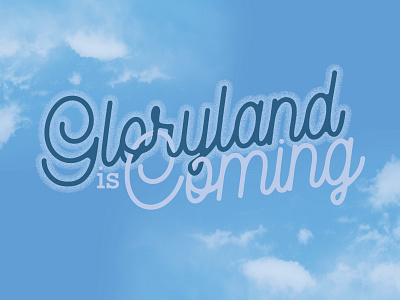 Gloryland is Coming church church design church graphics design graphics