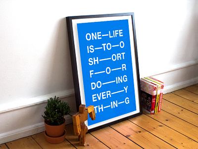 One Life Is Too Short Poster mockup poster quote type typography