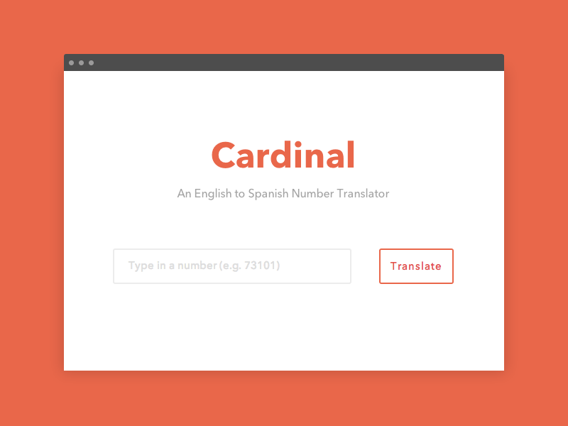 Cardinal — English to Spanish Number Translator app cardinal conversion english javascript number orange responsive spanish translator web design website
