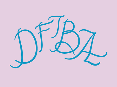 dftba calligraphy capitals custom lettering italic lettering typography
