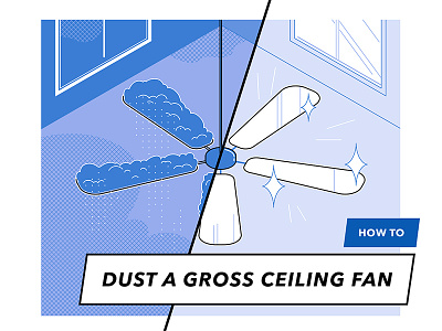 Cleaning Illustration for Thumbtack - Dust a Gross Ceiling Fan art artwork editorial illustration icon icon design illustration illustrator tech illustration vector illustration