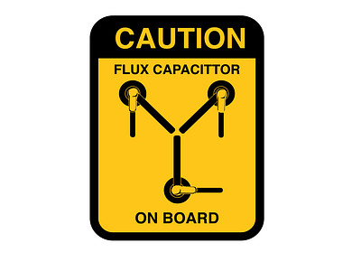 Caution Flux Capacitor On Board art backtothefuture flat fluxcapator graphic design illustration