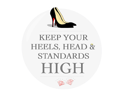 Keep Your Heels Head & Standards High brand diamonds fashion footwear french heels high heel illustration jewel lady louboutin paris shoes standards trademark womens