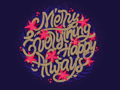 Merry Everything & Happy Always 🎄 calligraphy card christmas custom lettering design festive greeting card hand lettering illustration new year procreate typography