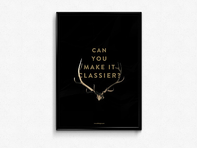 Dumb Client Comments Pt. 1 antlers black gold minimal poster typography vintage