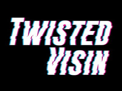 Twisted Visin Glitch 1
