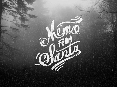 Memo From Santa curl grunge handdrawn handmade lettering script snow tree typography