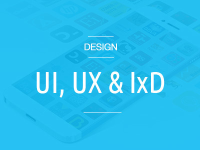 Ui, Ux & Ixd Design