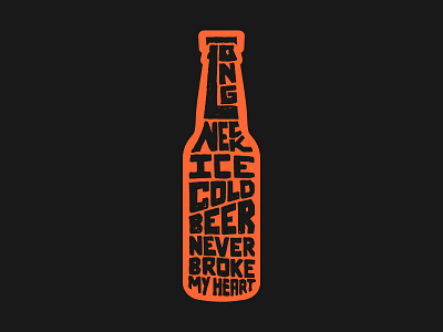 Beer Never Broke My Heart 2 by Brandon Frederickson on Dribbble