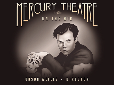 Mercury Theatre On The Air (Orson Welles c. 1938) design illustration ink photoshop