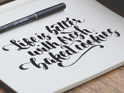 Life is Better With Fresh Baked Cookies lettering quotes script lettering type typography wip