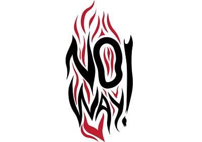 NO WAY! sticker art artwork design design art digital artist digital painting digitalart expressive typography fire fireart illustration red and black vector