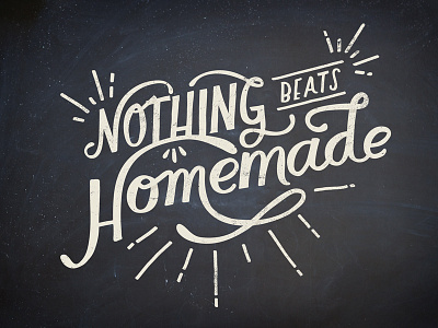 Homemade is better! by hand chalk cooking cuisine diy flourish food hand lettering homemade lettering type typography