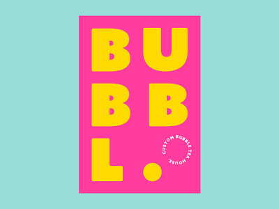 Bubbl. - Branding and Packaging branding design graphic design illustration logo packaging typography