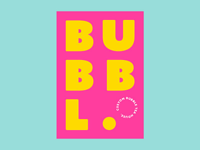 Bubbl. - Branding and Packaging