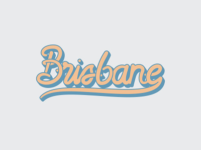 Brisbane Lettering australia brisbane design illustration lettering
