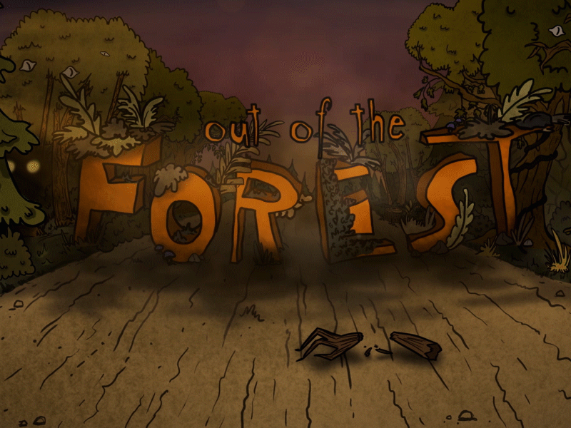 out of the forest