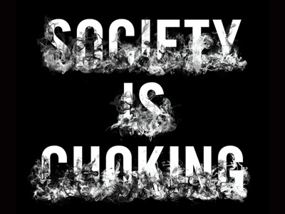 Society is Choking politics smoke society type treatment typography