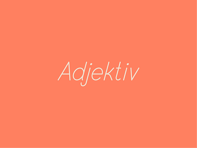 Adjektiv - Font Work In Progress font illustration type design typeface typography