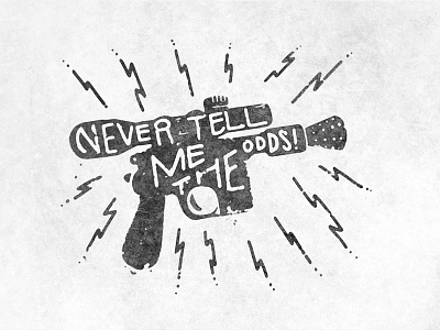 Never Tell Me The Odds blaster gun han solo hand type illustration quote star wars typography