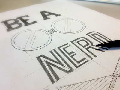 Be A Nerd letters poster propaganda sketch type