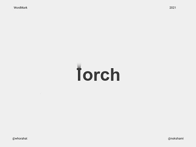 Torch branding branding design design logo logo2021 logodesign logofolio logoidea logoideas logos logotype newlogo nokshami torchlogo whorahat wordmark