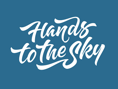 Hands To The Sky calligraphy font handlettering lettering script type typography