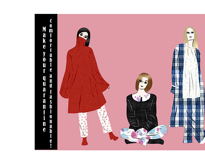 Quarantine Fashion design fashion fashion design fashion illustration fashionista illustration pajamas quarantine life winter fashion