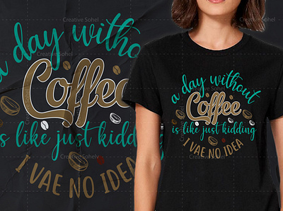 Coffee T-Shirt Design coffee qoutes tshrit coffee shop tshirt coffee shop tshirts coffee tshirt mens coffee tshirts funny coffee tshrit india tshirt design ideas tshirt design online tshirt design template tshrit with coffee