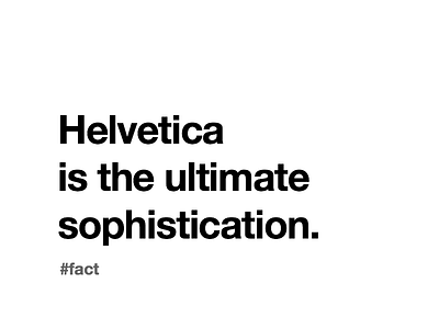 For the ❤️ of Helvetica font helvetica monochrome simple sophistication typography