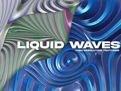 Liquid Waves - textures 3d branding covers design graphic design illustration liquid logo meta packaging posters textures ui ux web