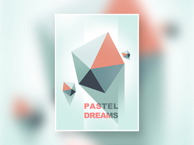 Pastel dreams art clean digital art digitalart geometric graphic design graphicdesign illustration minimal poster posterdesign print vector