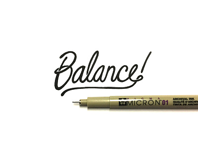 "Balance" Hand-Lettering balance cursive drawing font hand drawn hand lettering ink lettering letters micron typography