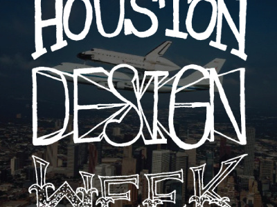 Houston Design Week design hand houston jensenwarner lettering