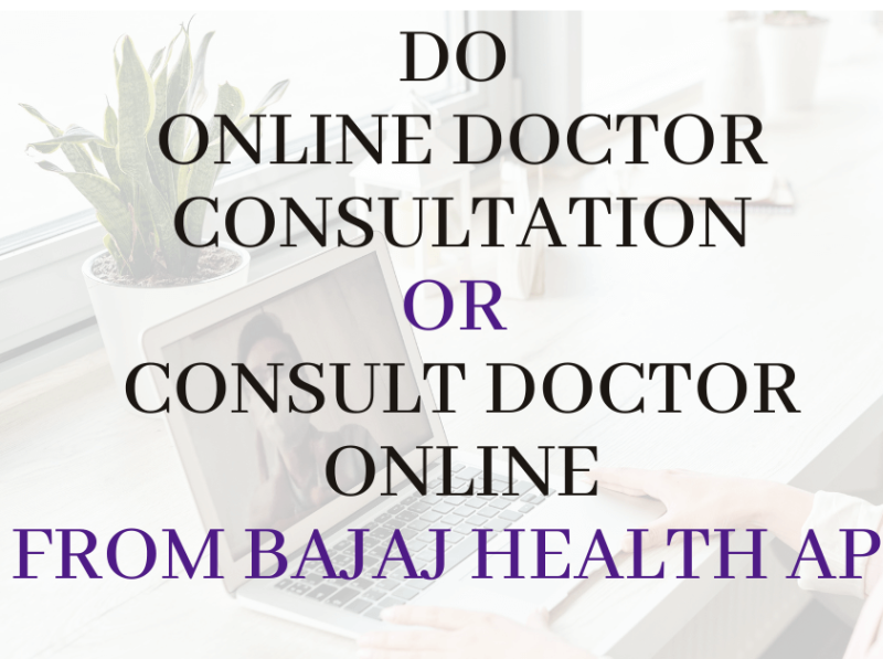 Consult with your doctor online from bajaj finserv health app by Kaylee