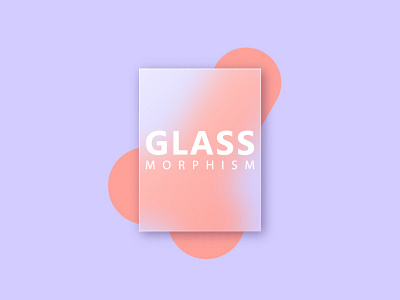 Glass morphism