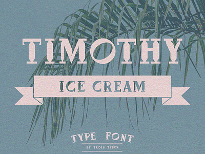 TIMOTHY Ice Cream - typography design font fonts graphicdesign graphism graphisme graphiste typeface typefaces typographie typography