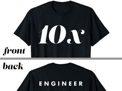 10x - Engineer (2-sided t-shirt) 10x engineer t shirt