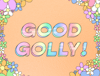 Good Golly! 2d adobeillustator art colour colourful creative creative design design textures tyography typographic typography art