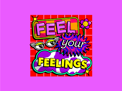 FEEL YOUR FEELINGS! adobeillustrator bolddesign clashingpatterns colourclash colourful colourfuldesign creative feelyourfeelings graphicdesign illustration illustrator mentalhealthdesign mentalhealthinspired positivedesign typography typographydesign