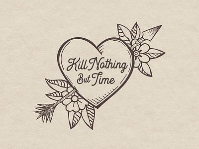 Kill Nothing But Time Apparel Design