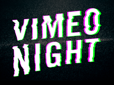 Vimeo Night #1 analog branding distortion event night poster promotion screen static tv typography video