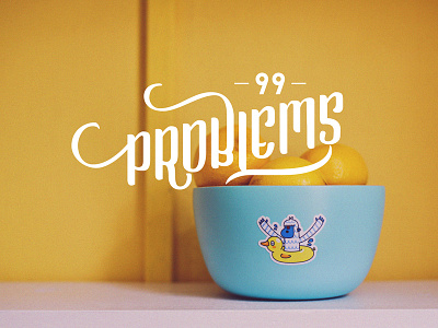 99 Problems Hand Lettering font hand handlettering lettering typeface typography