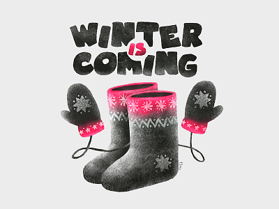 Winter Is Coming 13mu den felt boots illustration mittens parukedonos snow winter